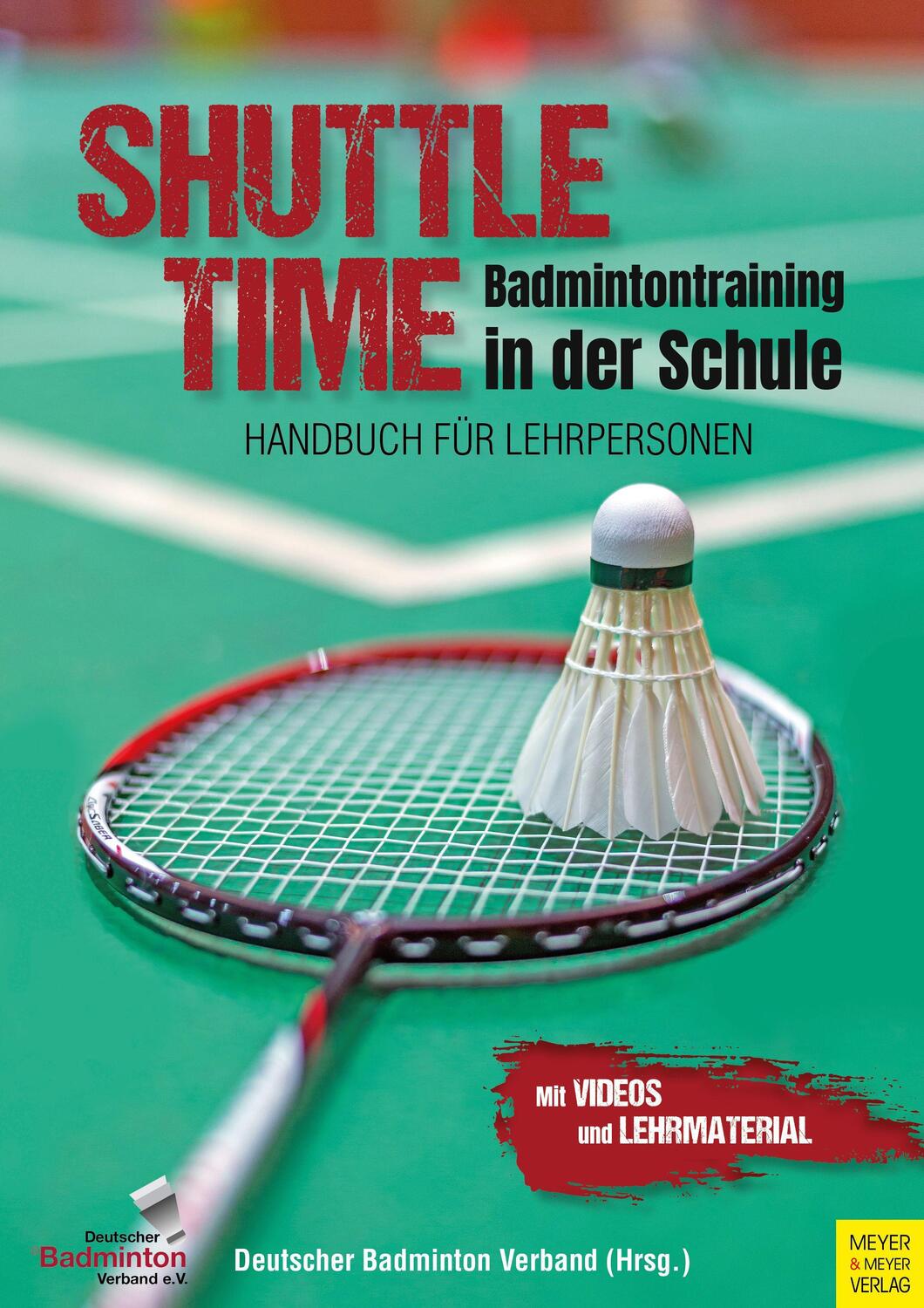 Cover: 9783840377709 | Shuttle Time - Badmintontraining in der Schule | Heinz Kelzenberg