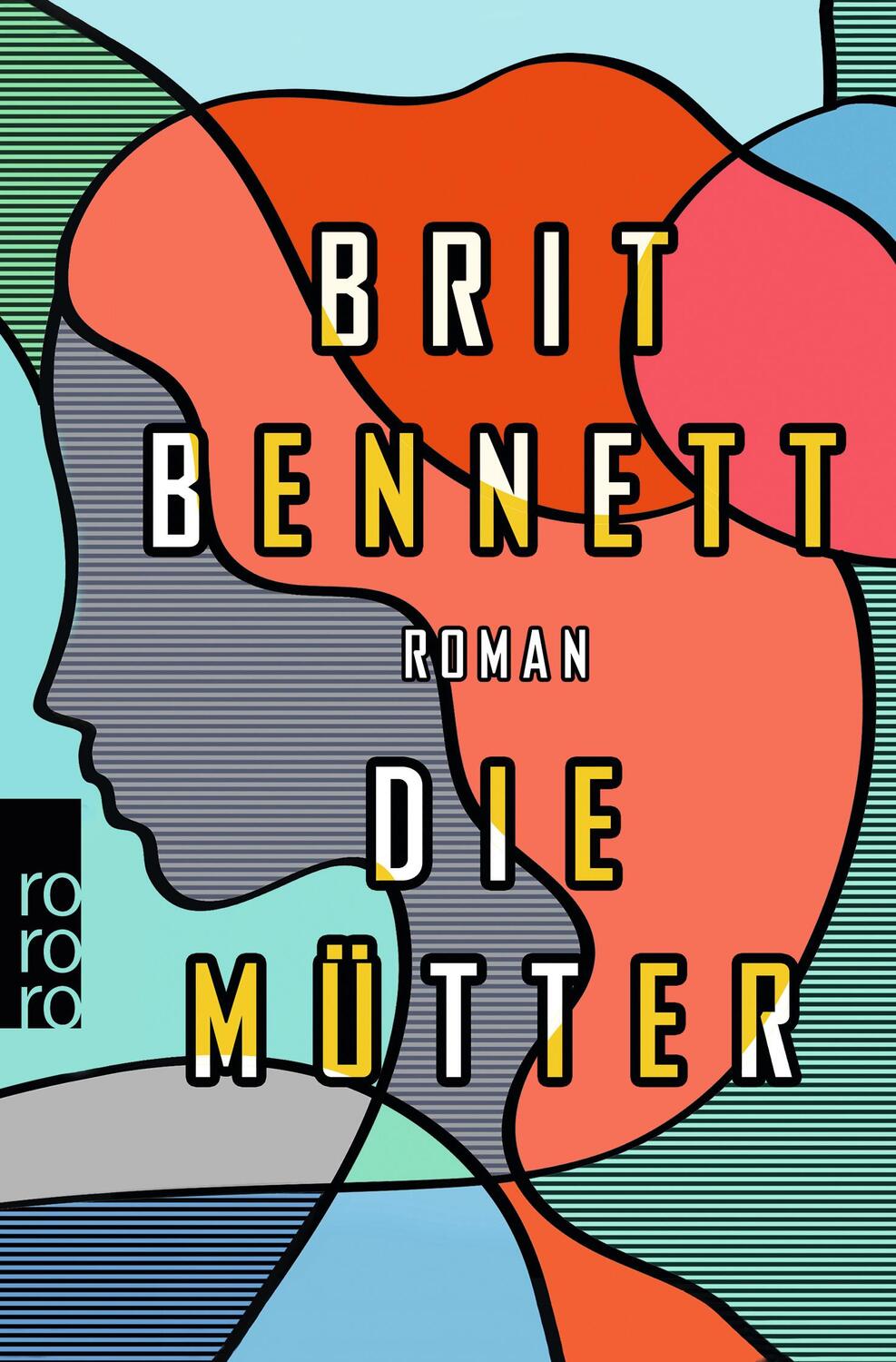 Cover: 9783499273445 | Die Mütter | Brit Bennett | Taschenbuch | Deutsch | 2019