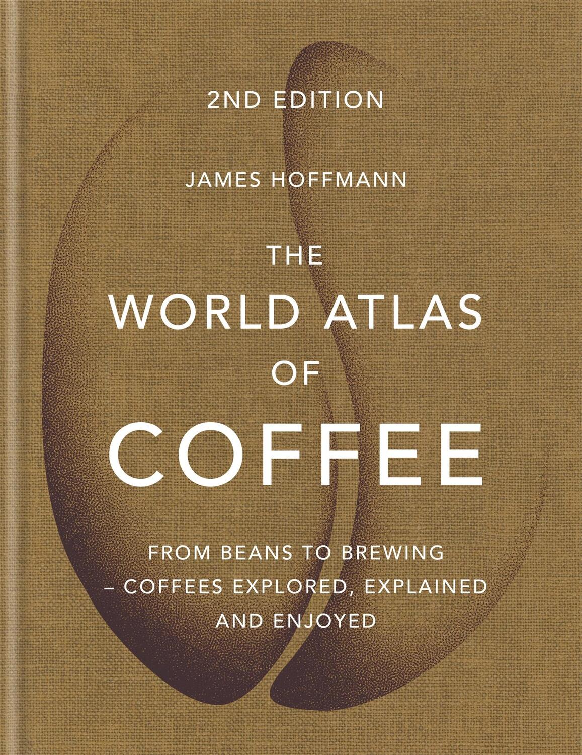 Cover: 9781784724290 | The World Atlas of Coffee | James Hoffmann | Buch | 272 S. | Englisch