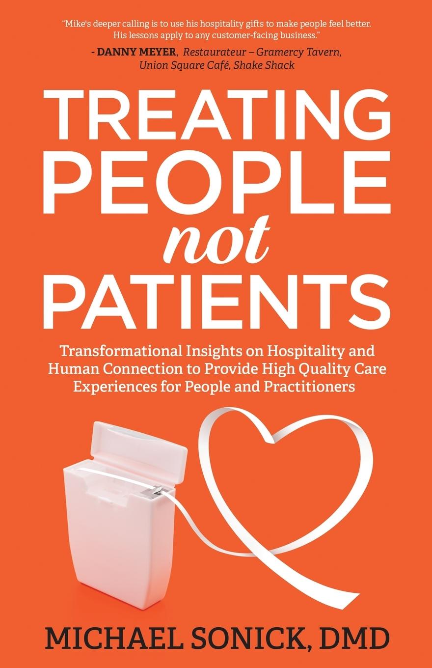 Cover: 9781636800950 | Treating People Not Patients | DMD Michael Sonick | Taschenbuch | 2023