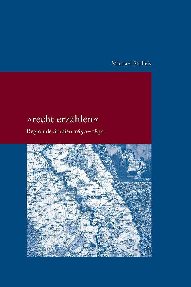 Cover: 9783465045601 | "recht erzählen" | Regionale Studien 1650-1850 | Michael Stolleis