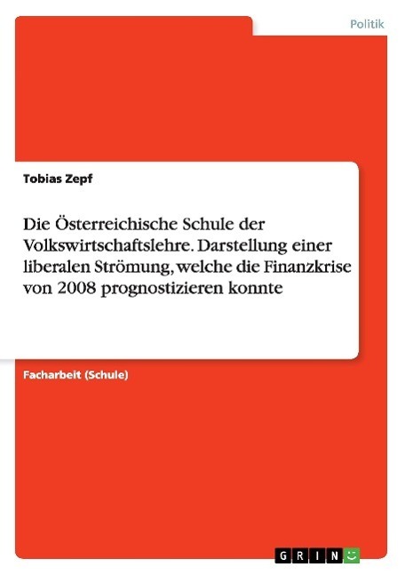 Cover: 9783668170865 | Die Österreichische Schule der Volkswirtschaftslehre. Darstellung...