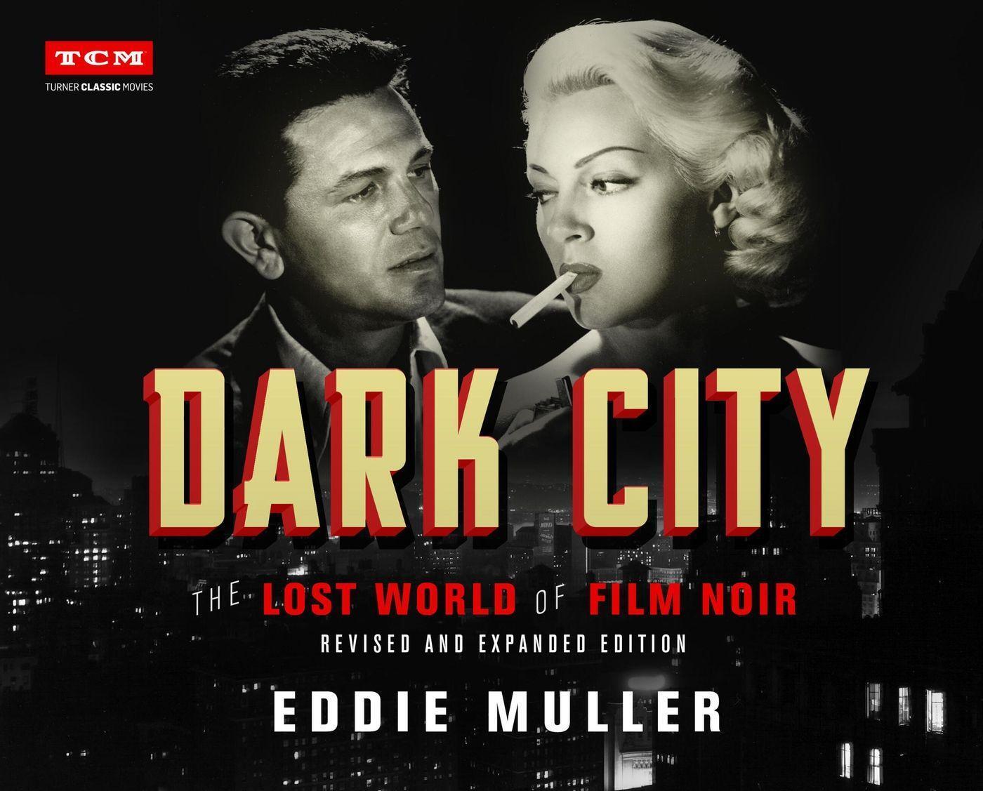 Cover: 9780762498970 | Dark City | The Lost World of Film Noir (Revised and Expanded Edition)