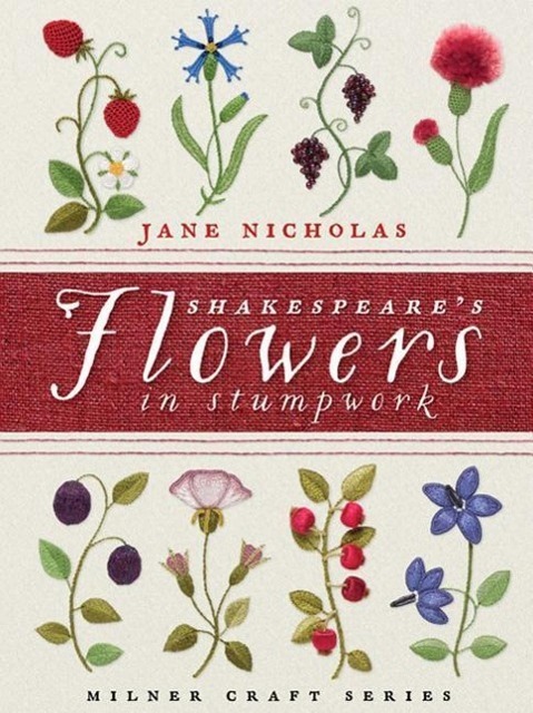 Cover: 9781863514811 | Shakespeare's Flowers in Stumpwork | Jane Nicholas | Buch | Englisch