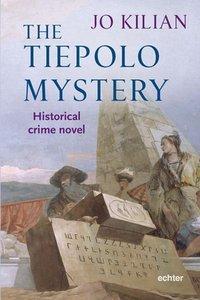 Cover: 9783429044282 | The Tiepolo mystery | Historical crime novel | Jo Kilian | Buch | 2018