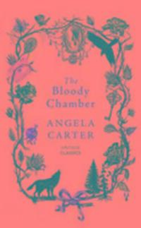 Cover: 9781784871437 | The Bloody Chamber and Other Stories | Angela Carter | Buch | Englisch