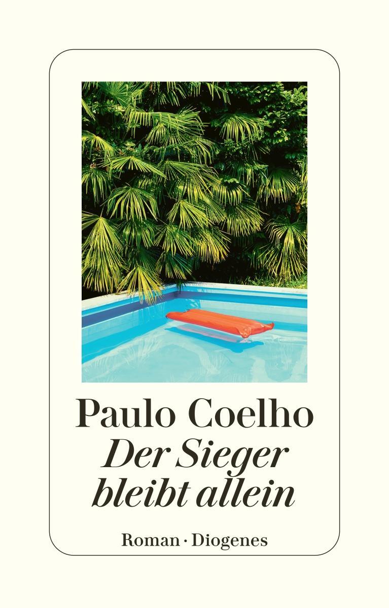 Cover: 9783257240801 | Der Sieger bleibt allein | Paulo Coelho | Taschenbuch | 512 S. | 2011