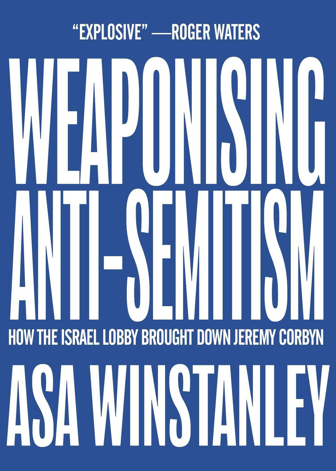 Cover: 9781682193815 | Weaponising Anti-Semitism | Asa Winstanley | Taschenbuch | Englisch