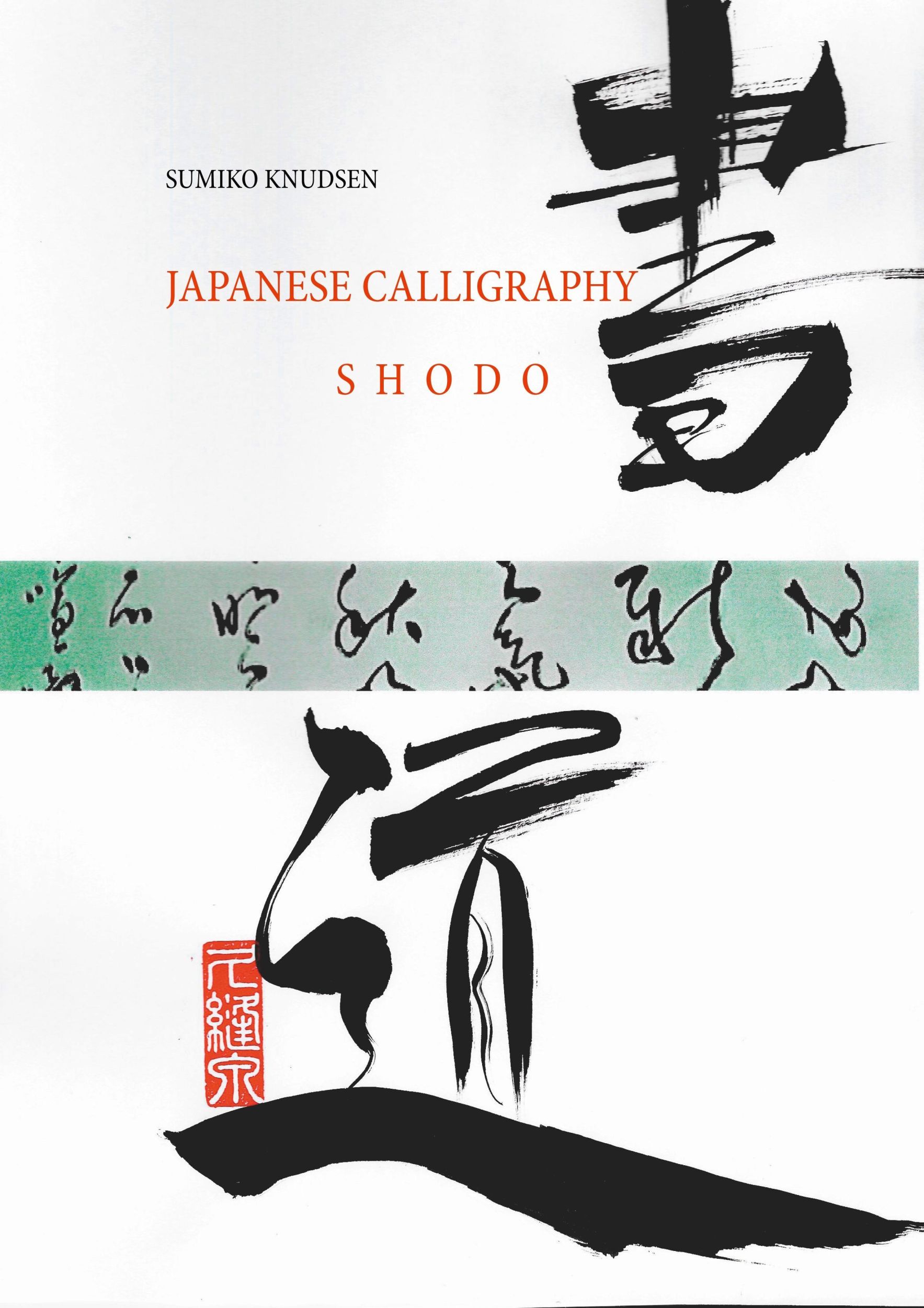 Cover: 9788743002543 | Japanese Calligraphy | Shodo | Sumiko Knudsen | Taschenbuch | 104 S.