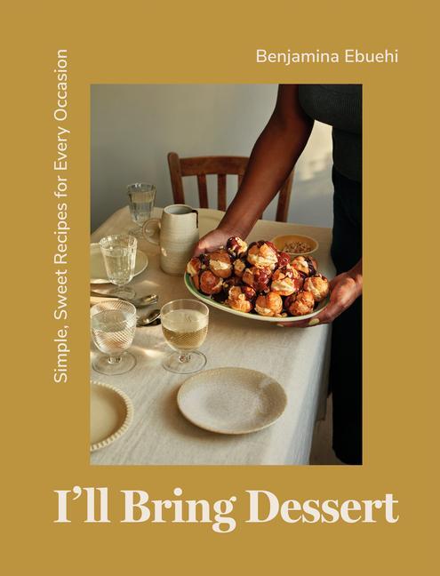 Cover: 9781837830398 | I'll Bring Dessert | Simple, Sweet Recipes for Every Occasion | Buch