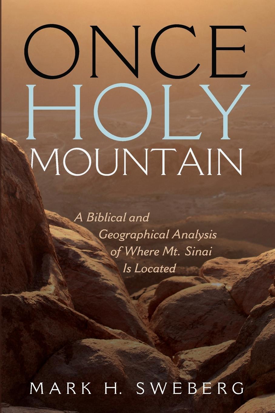 Cover: 9781725277571 | Once Holy Mountain | Mark H. Sweberg | Taschenbuch | Englisch | 2020