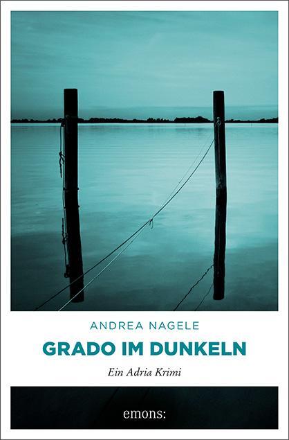 Cover: 9783740800680 | Grado im Dunkeln | Andrea Nagele | Taschenbuch | Adria Krimi | Deutsch