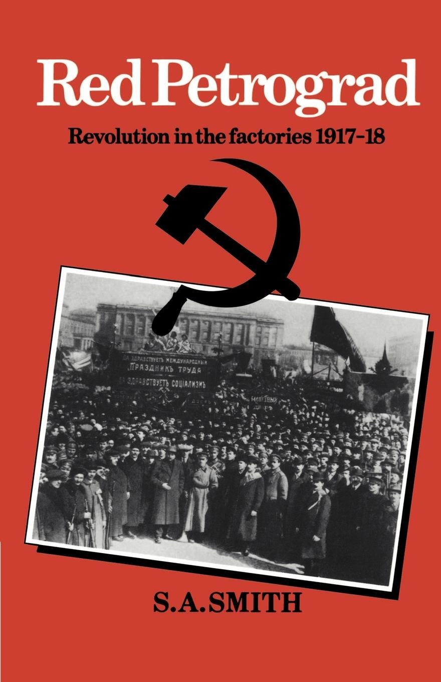 Cover: 9780521316187 | Red Petrograd | Revolution in the Factories, 1917 1918 | Smith (u. a.)