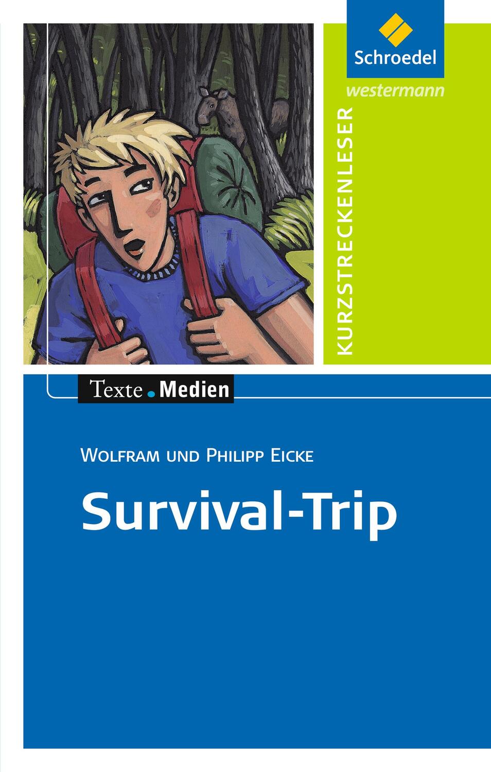 Cover: 9783507471931 | Survival-Trip | Wolfram Eike | Taschenbuch | Schroedel Texte Medien