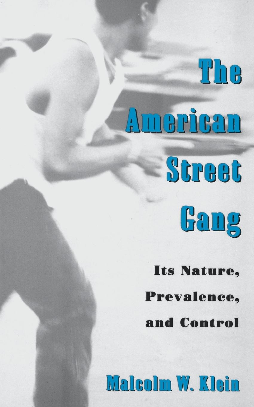 Cover: 9780195115734 | The American Street Gang | Its Nature, Prevalence, and Control | Klein