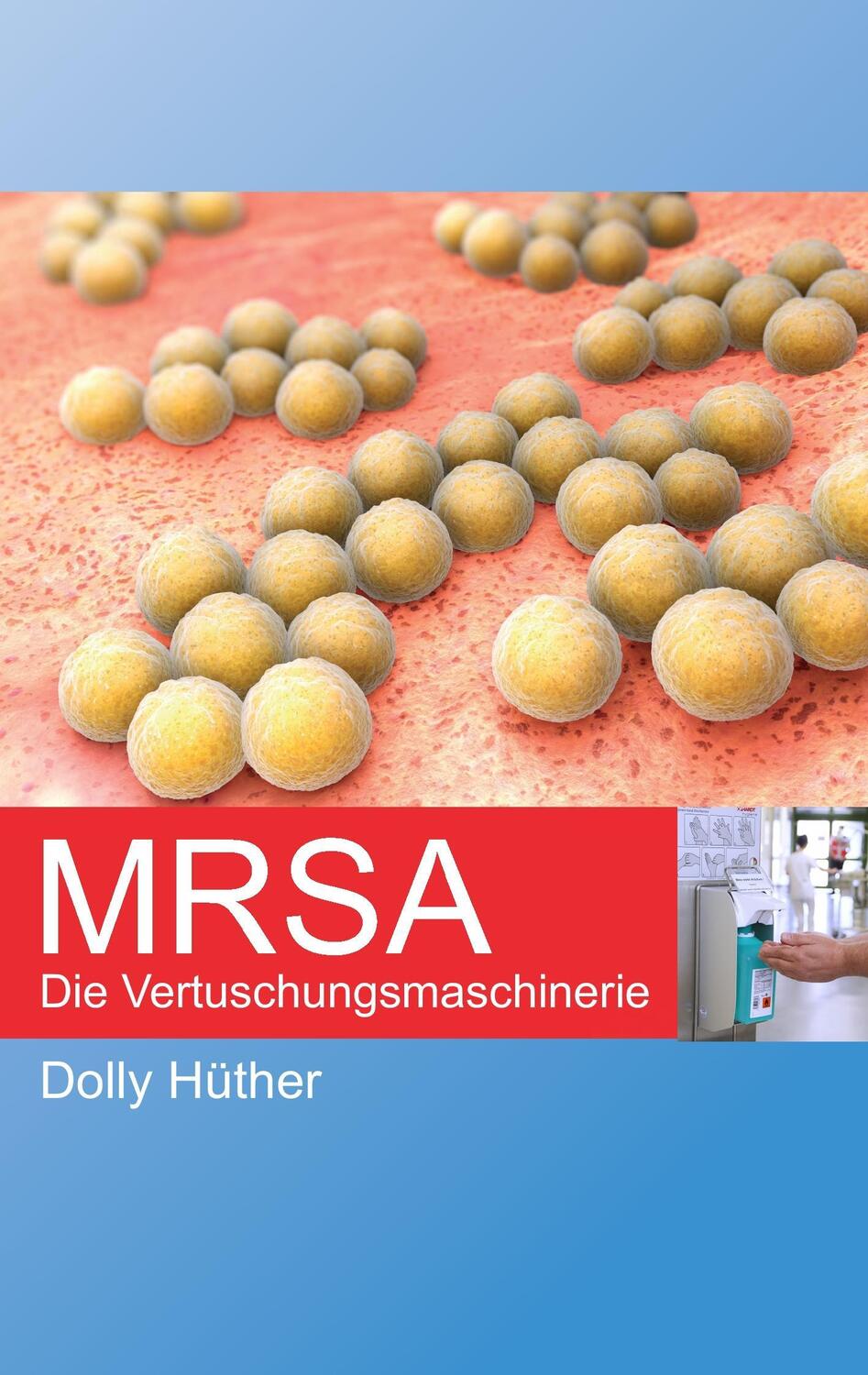 Cover: 9783739257372 | MRSA | Die Vertuschungsmaschinerie | Dolly Hüther | Taschenbuch | 2015