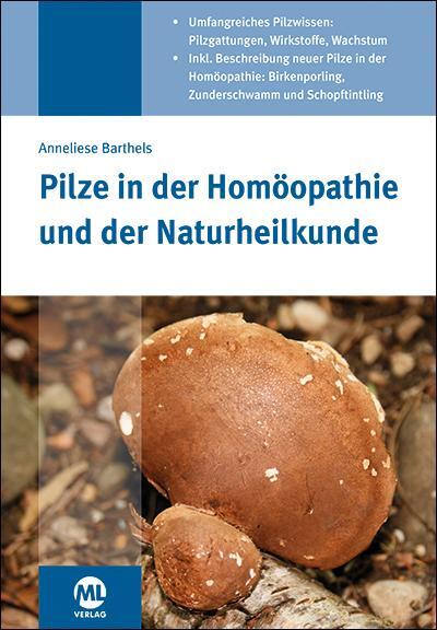 Cover: 9783964746030 | Pilze in der Homöopathie und der Naturheilkunde | Anneliese Barthels