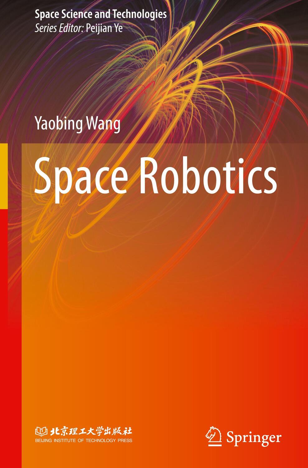 Cover: 9789811549014 | Space Robotics | Yaobing Wang | Buch | Space Science and Technologies