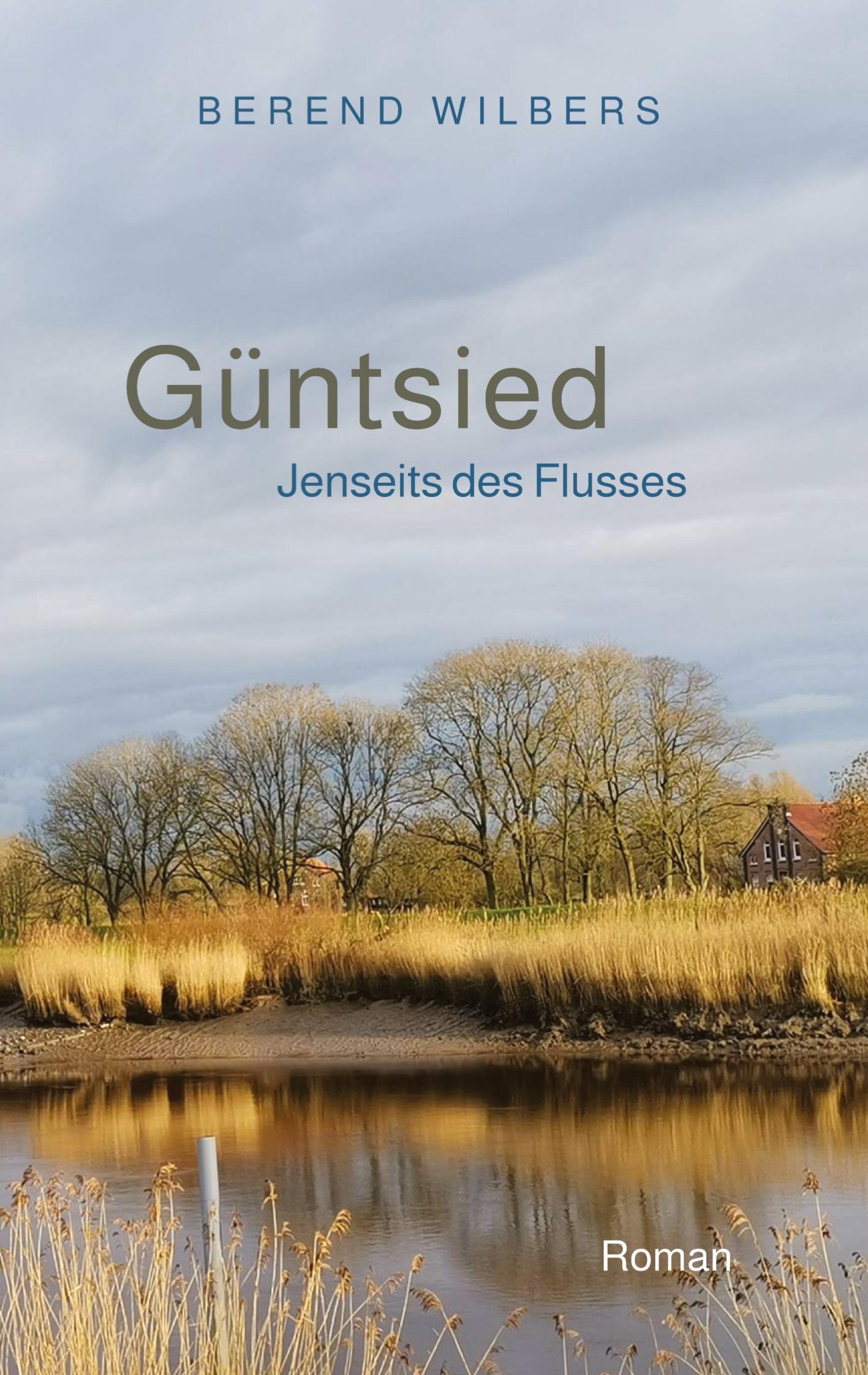 Cover: 9783384050038 | Güntsied | Jenseits des Flusses | Berend Wilbers | Taschenbuch | 2023