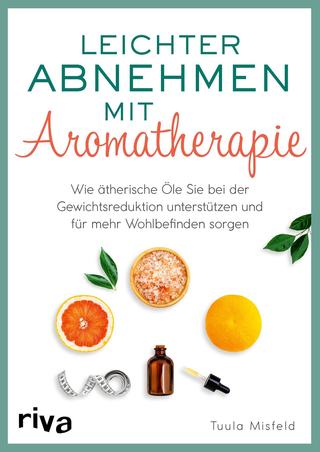 Cover: 9783742317308 | Leichter abnehmen mit Aromatherapie | Tuula Misfeld | Taschenbuch