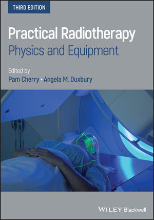 Cover: 9781119512622 | Practical Radiotherapy | Physics and Equipment | Pam Cherry (u. a.)