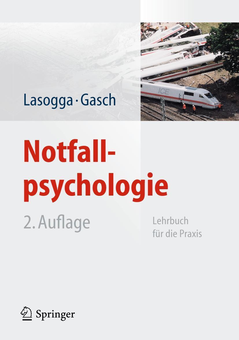 Cover: 9783642153075 | Notfallpsychologie | Lehrbuch für die Praxis | Frank Lasogga (u. a.)