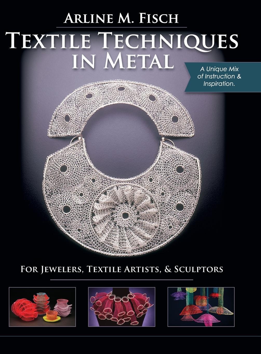 Cover: 9781626546110 | Textile Techniques in Metal | Arline Fisch | Buch | Englisch | 2016