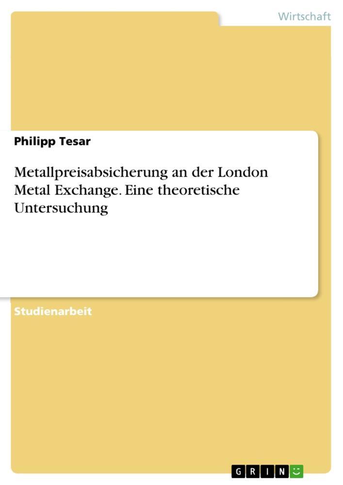 Cover: 9783346350350 | Metallpreisabsicherung an der London Metal Exchange. Eine...