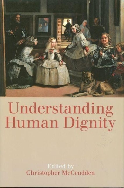 Cover: 9780197265826 | Understanding Human Dignity | Christopher Mccrudden | Taschenbuch