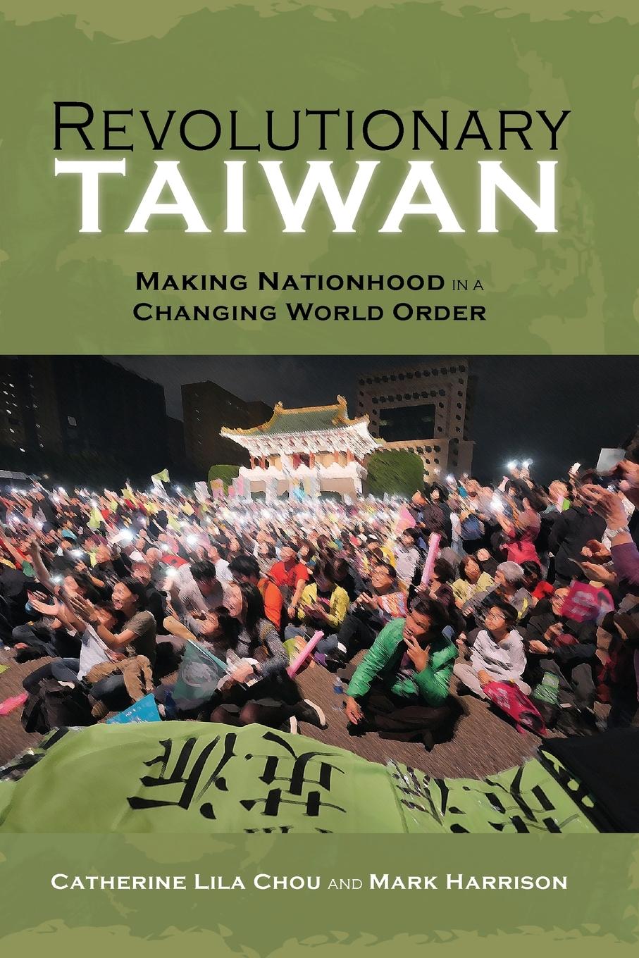 Cover: 9781638573227 | Revolutionary Taiwan | Making Nationhood in a Changing World Order