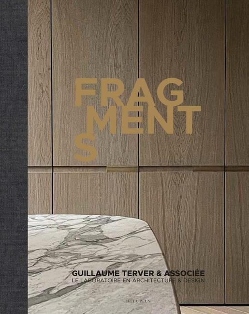 Cover: 9782875500977 | Fragments | Guillaume Terver | Guillaume Terver | Buch | Gebunden