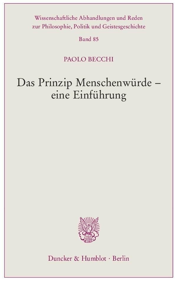 Cover: 9783428147236 | Das Prinzip Menschenwürde - eine Einführung | Paolo Becchi | Buch
