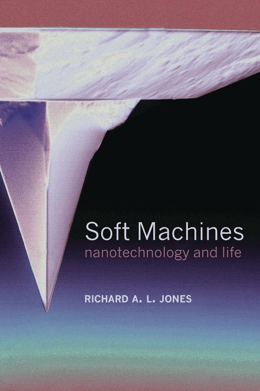 Cover: 9780199226627 | Soft Machines | Nanotechnology and Life | Richard A. L. Jones | Buch