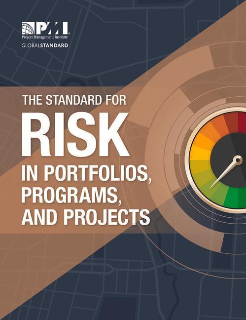 Cover: 9781628255652 | The Standard for Risk Management in Portfolios, Programs, and Projects
