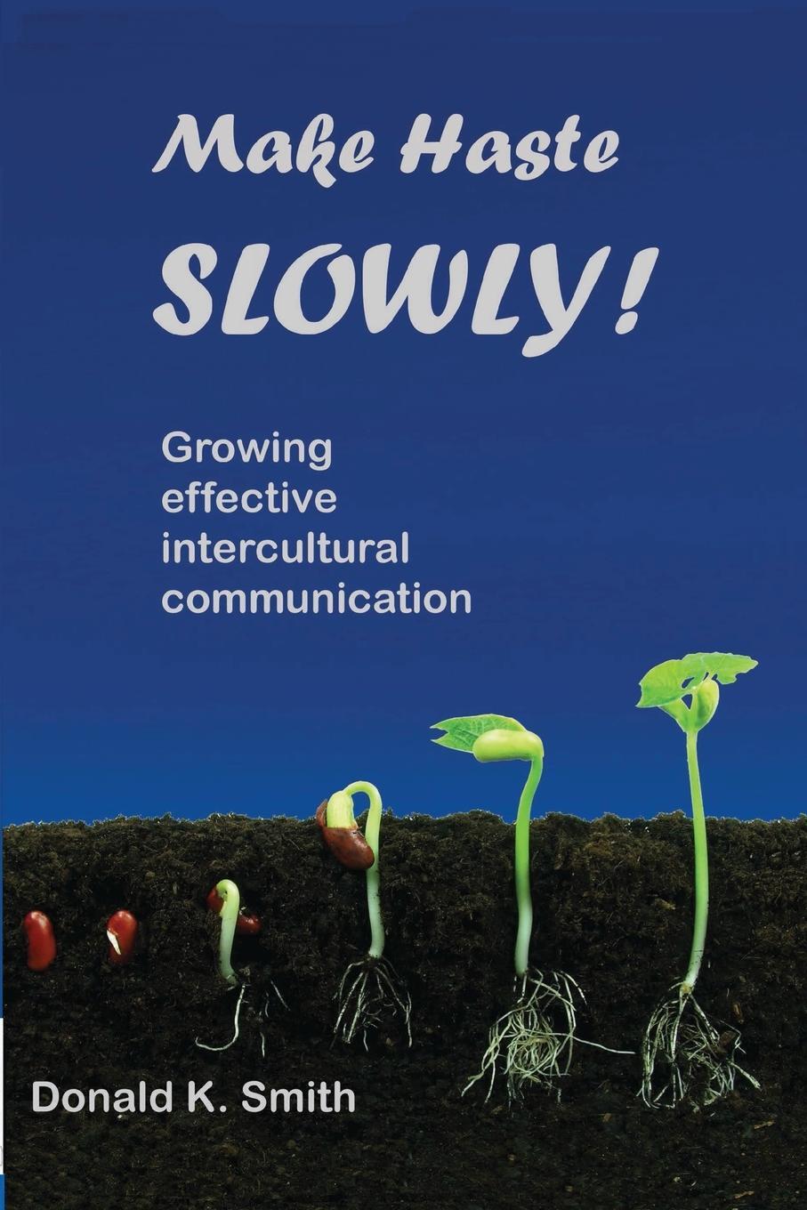 Cover: 9780976518600 | Make Haste SLOWLY! | Growing effective intercultural communication