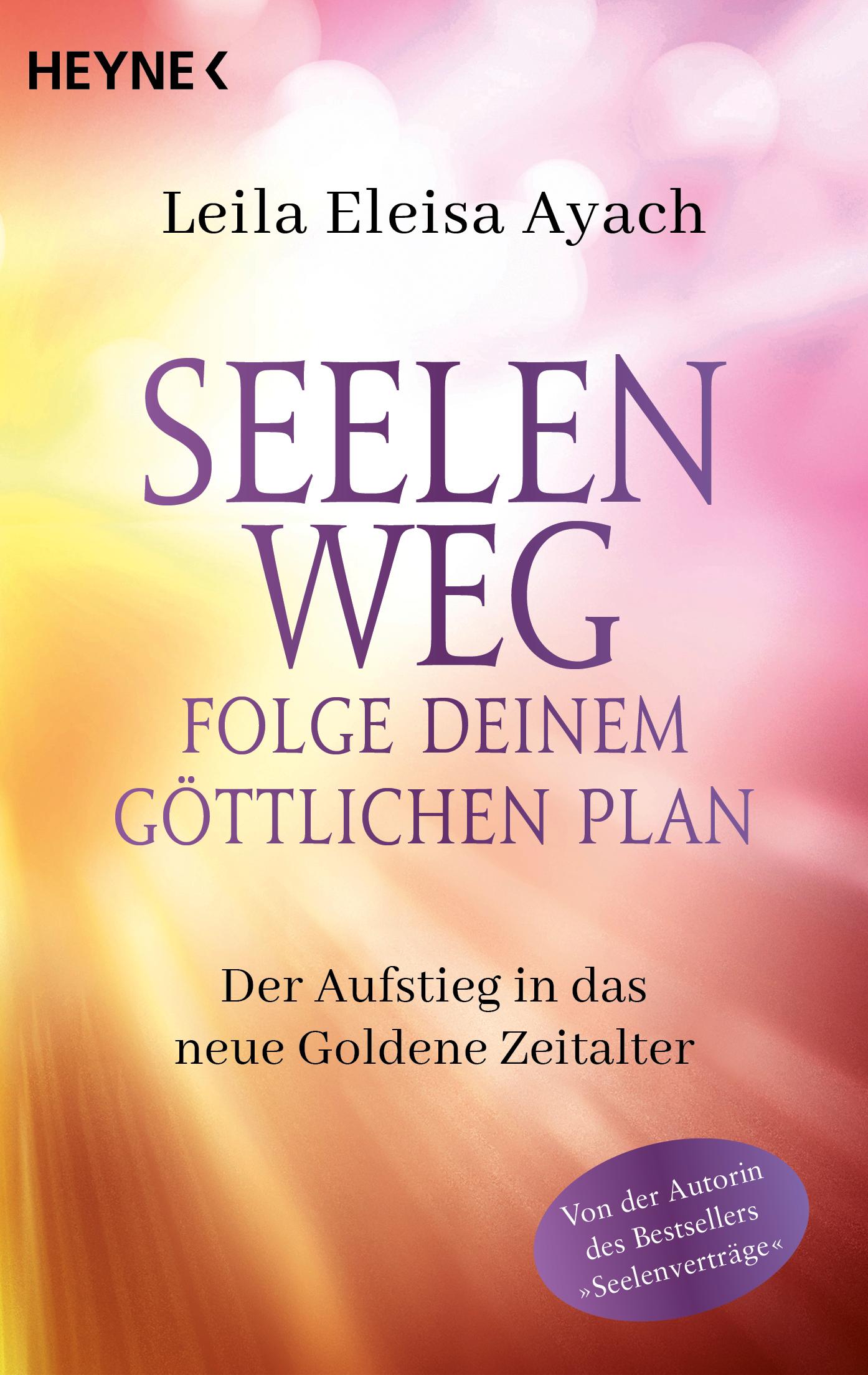 Cover: 9783453704954 | Seelenweg - Folge deinem göttlichen Plan | Leila Eleisa Ayach | Buch