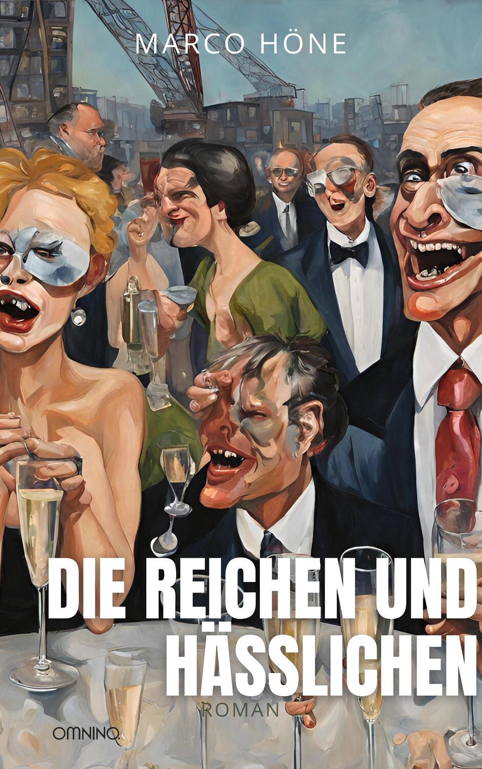 Cover: 9783958942790 | Die Reichen und Hässlichen | Roman | Marco Höne | Taschenbuch | 364 S.