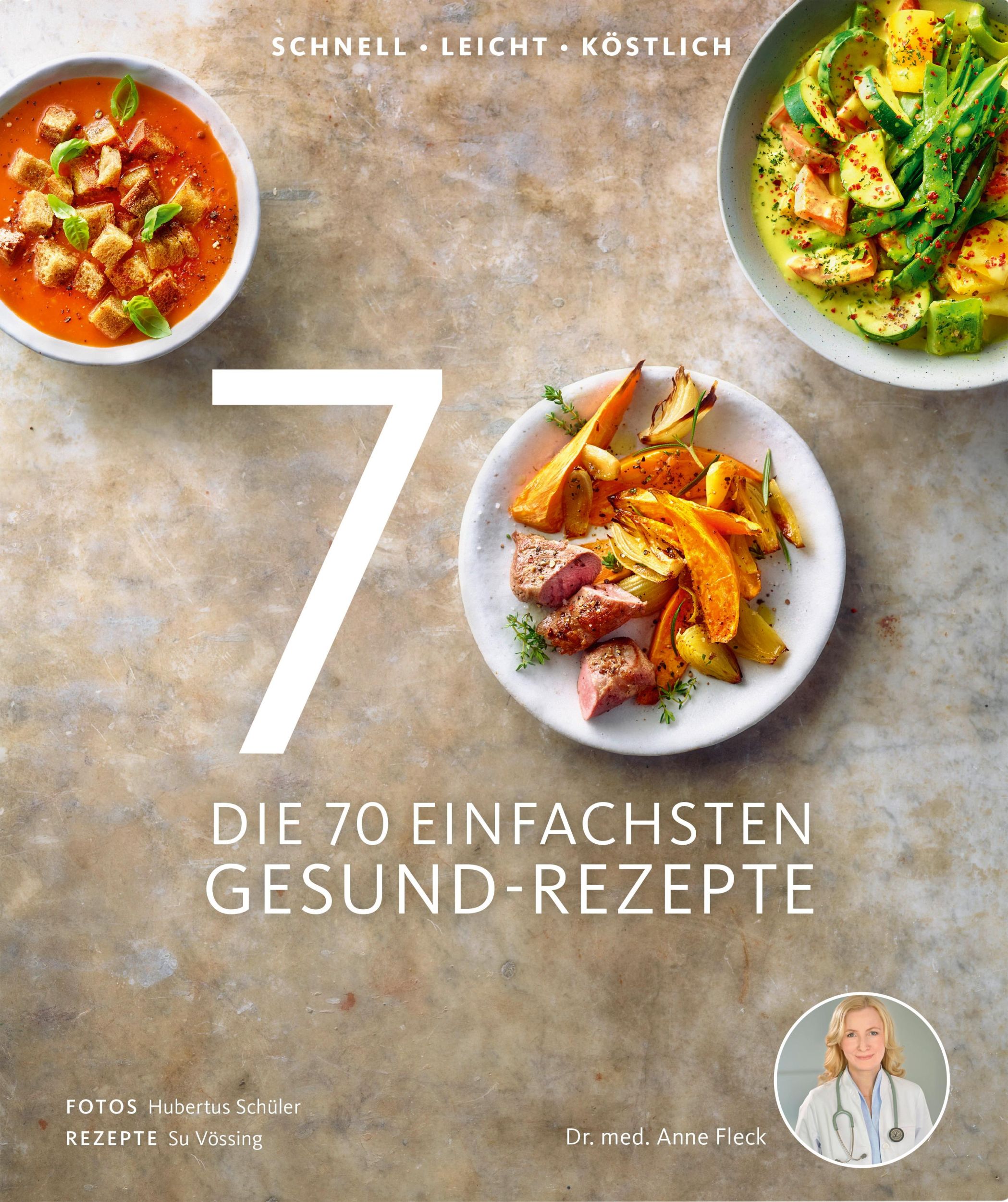 Cover: 9783954531370 | Die 70 einfachsten Gesund-Rezepte | Schnell, leicht, köstlich | Buch