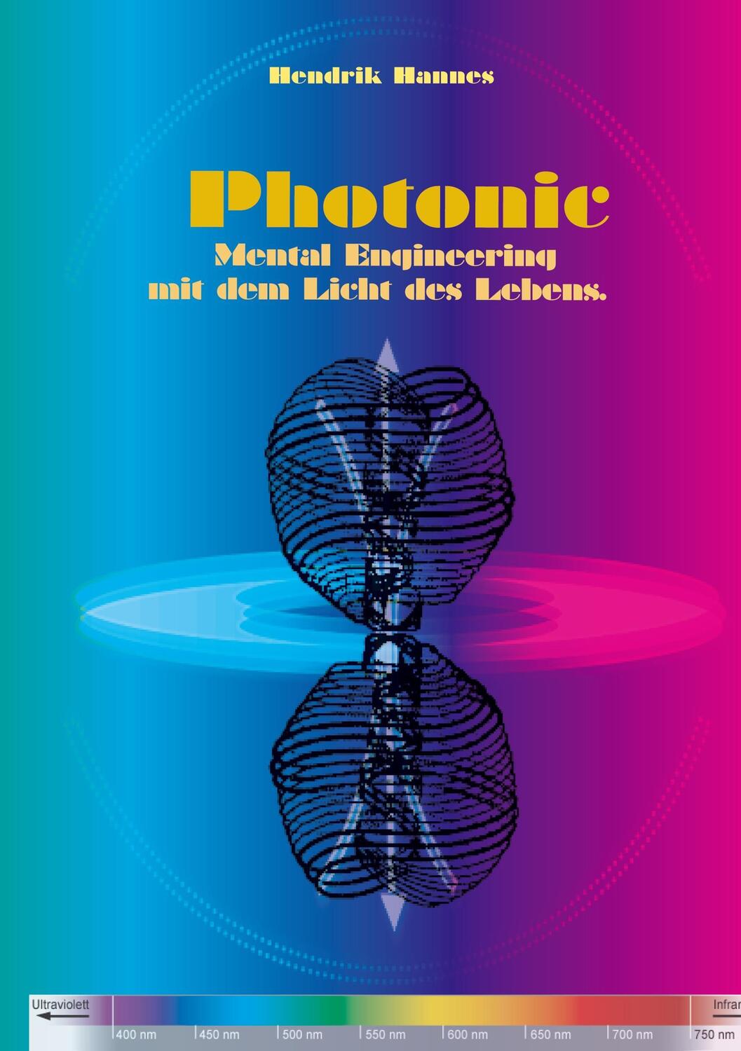 Cover: 9783735725219 | Photonic | Mental Engineering mit dem Licht des Lebens | Hannes | Buch