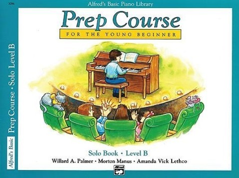 Cover: 9780739009703 | Alfred's Basic Piano Prep Course Solo Book, Bk B | Palmer (u. a.)