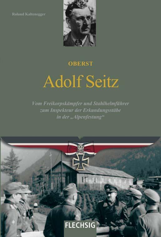Cover: 9783803501189 | Oberst Adolf Seitz | Roland Kaltenegger | Buch | Ritterkreuzträger