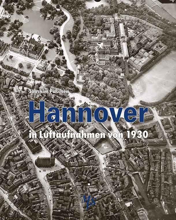 Cover: 9783937843612 | Hannover in Luftaufnahmen von 1930 | Joachim Paschen | Buch | Deutsch