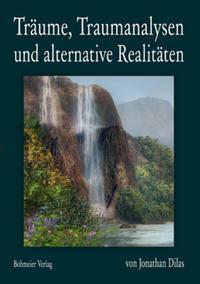 Cover: 9783890945644 | Träume, Traumanalysen und alternative Realitäten | Jonathan Dilas