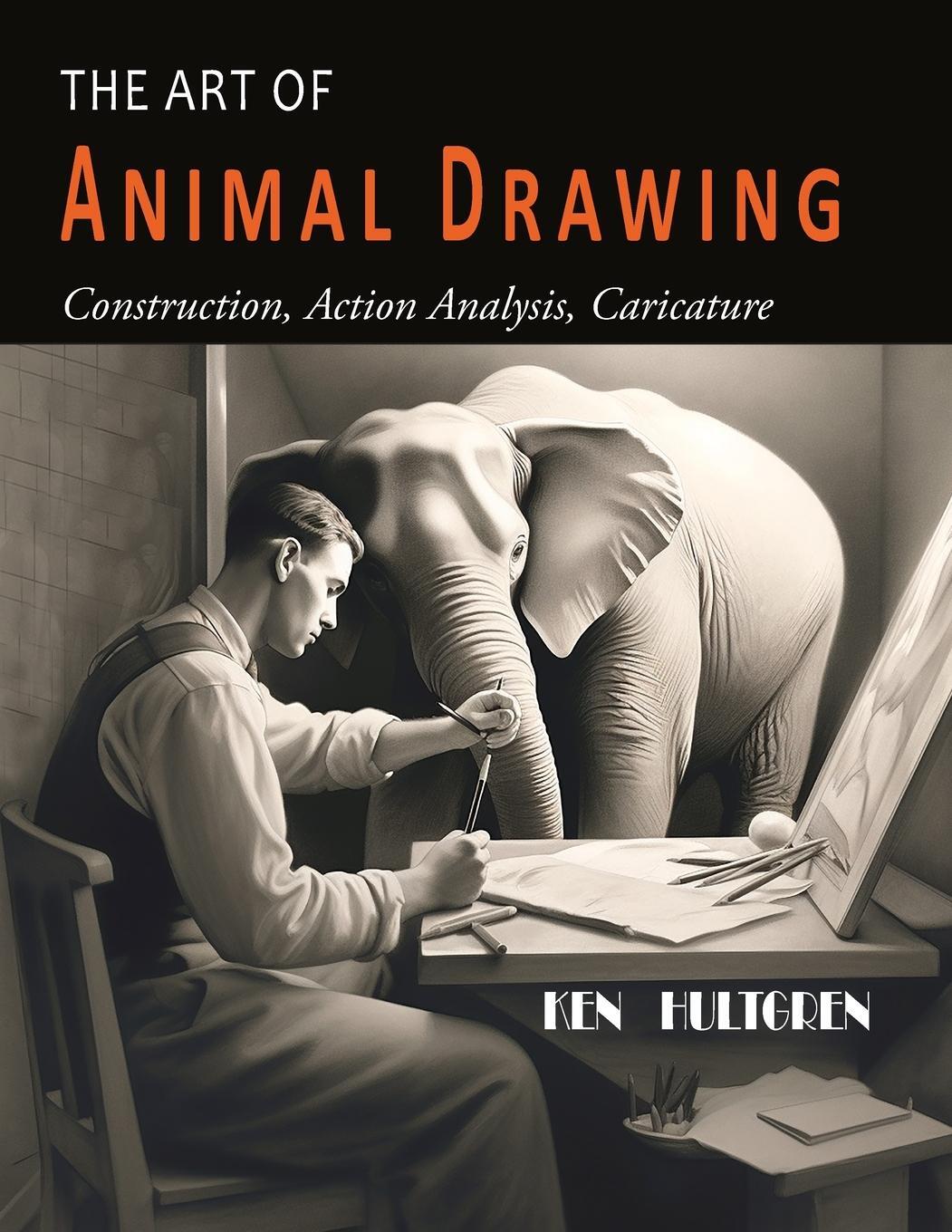 Cover: 9781684228300 | The Art of Animal Drawing | Construction, Action Analysis, Caricature