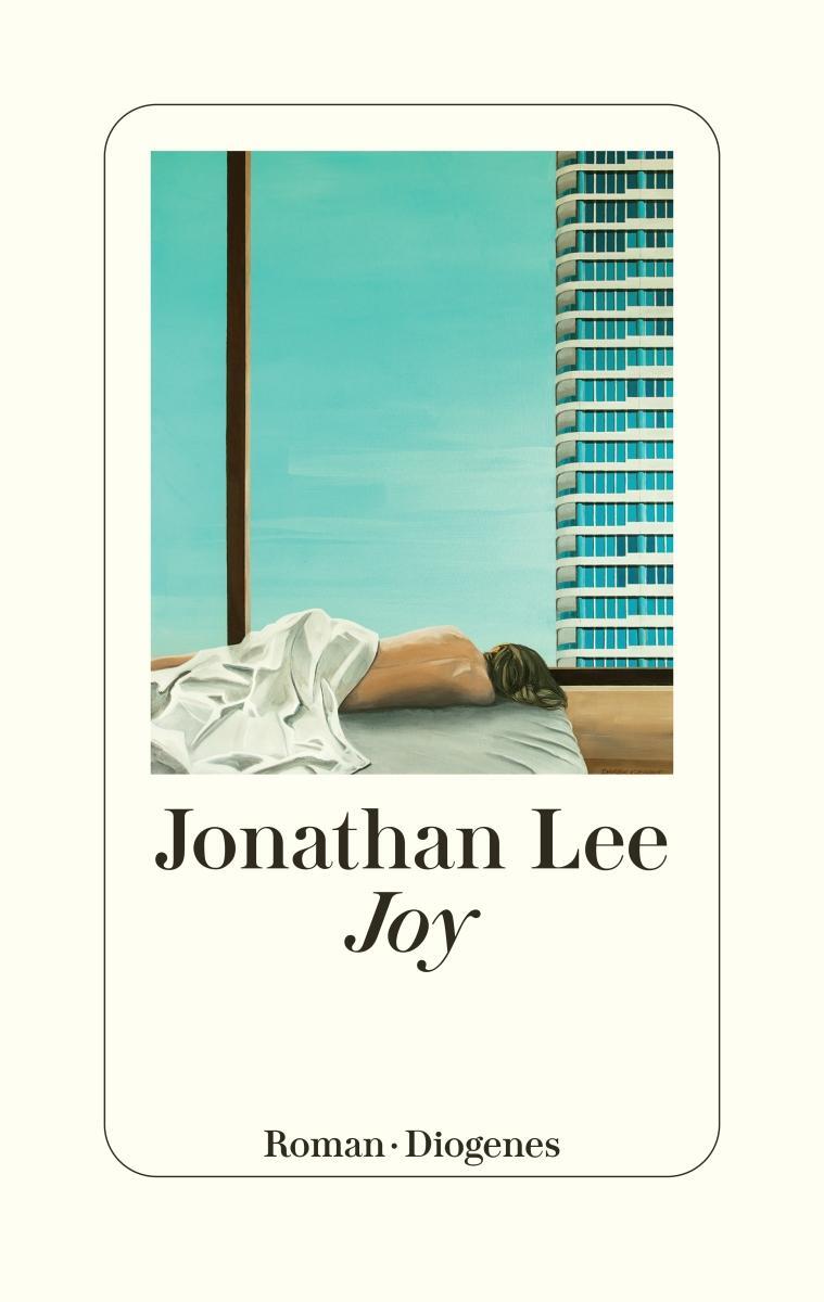 Cover: 9783257072426 | Joy | Jonathan Lee | Buch | 384 S. | Deutsch | 2024 | Diogenes