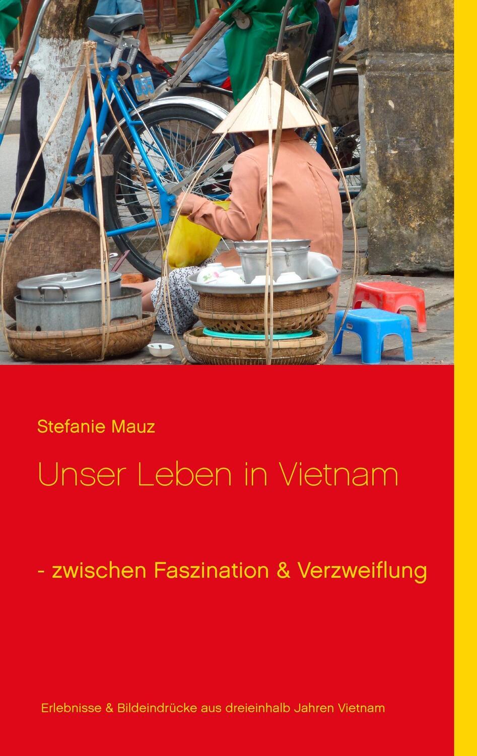 Cover: 9783735792235 | Unser Leben in Vietnam - zwischen Faszination &amp; Verzweiflung | Mauz
