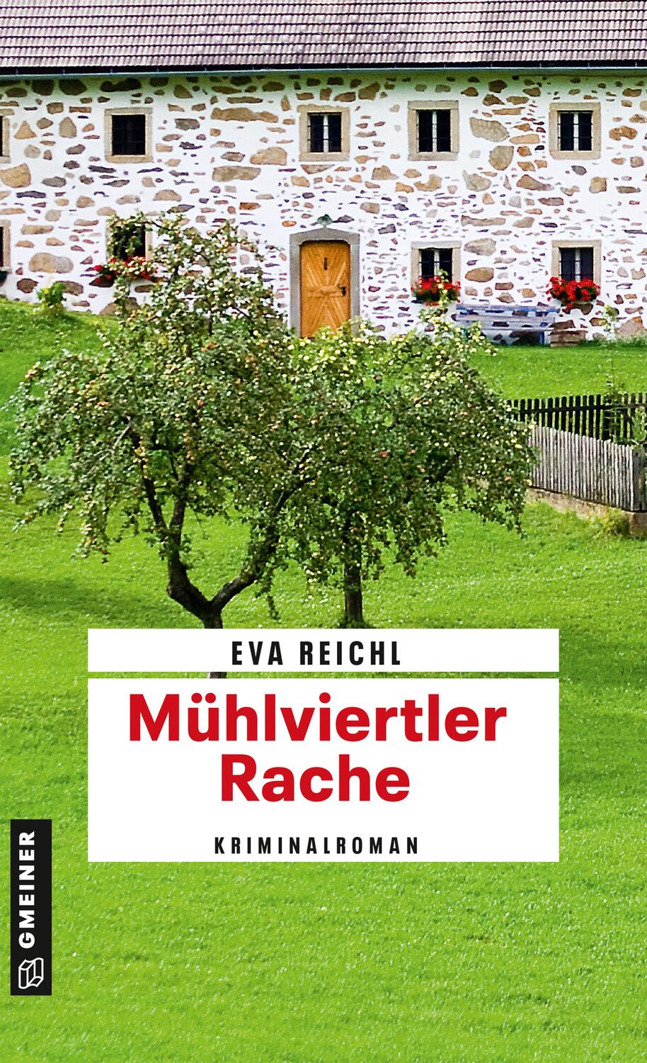 Cover: 9783839225158 | Mühlviertler Rache | Kriminalroman | Eva Reichl | Taschenbuch | 344 S.