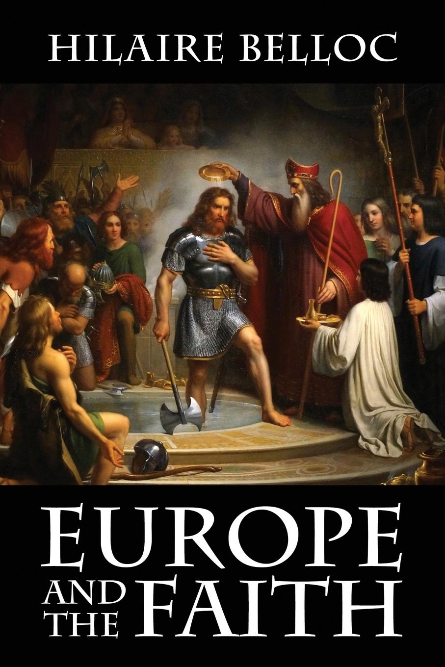 Cover: 9781948231008 | Europe and the Faith | Hilaire Belloc | Taschenbuch | Englisch | 2018