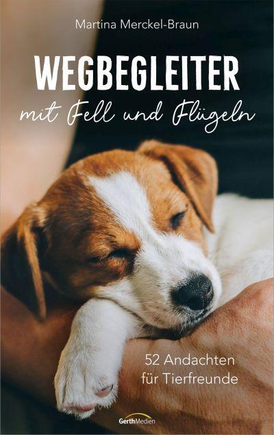 Cover: 9783957349811 | Wegbegleiter mit Fell und Flügeln | 52 Andachten für Tierfreunde