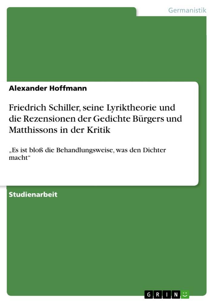Cover: 9783656029878 | Friedrich Schiller, seine Lyriktheorie und die Rezensionen der...